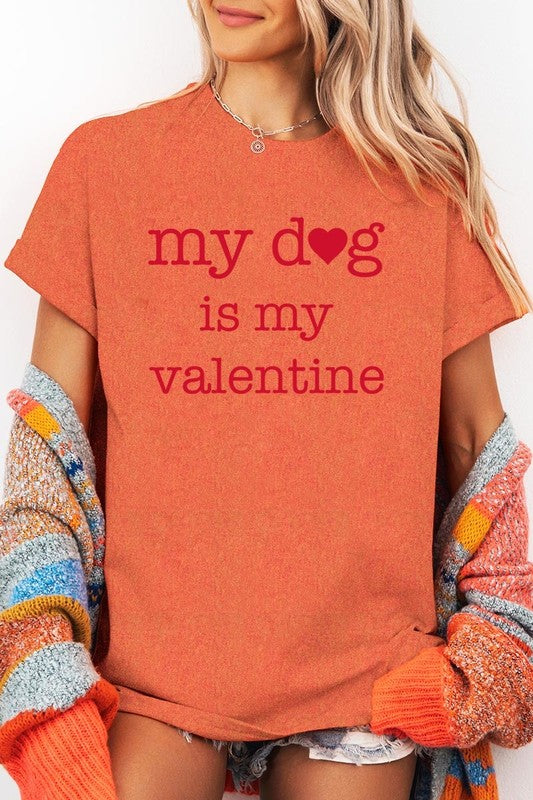 My dog Is My Valentine Tee