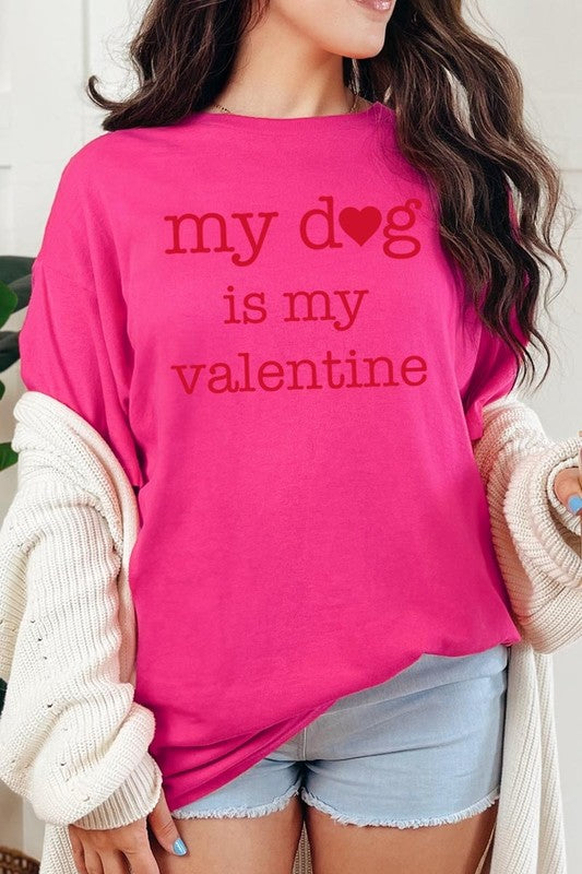 My dog Is My Valentine Tee