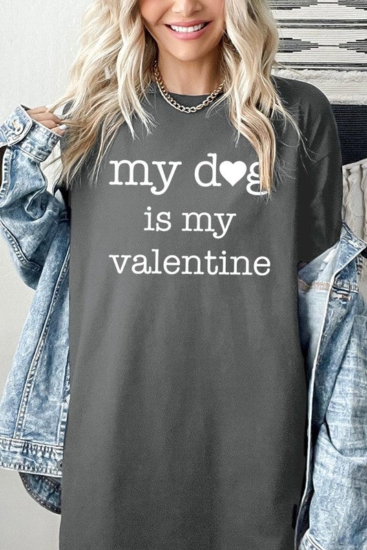 My dog Is My Valentine Tee