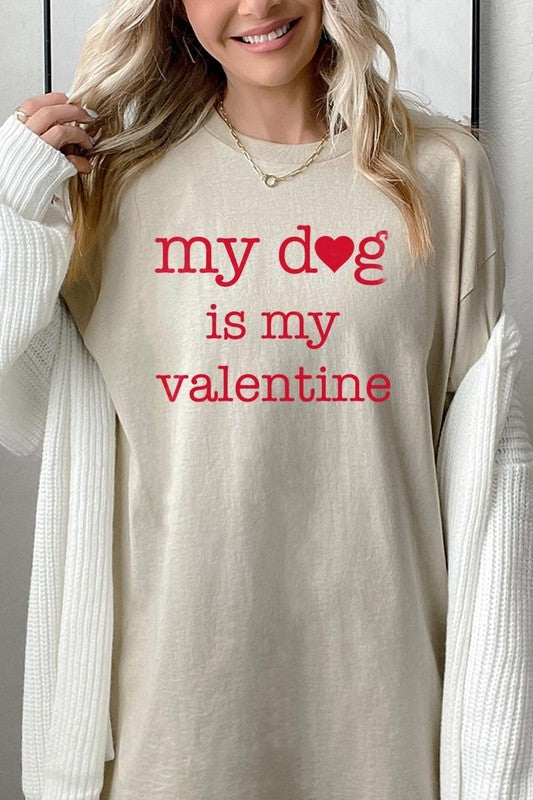 My dog Is My Valentine Tee