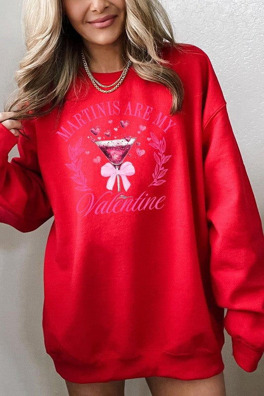 Martinis Are My Valentine Sweatshirt