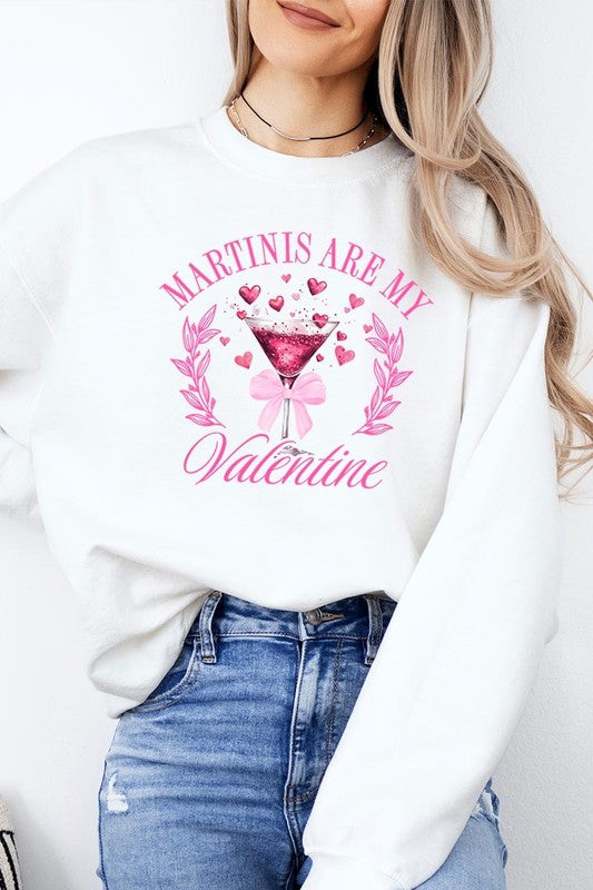 Martinis Are My Valentine Sweatshirt