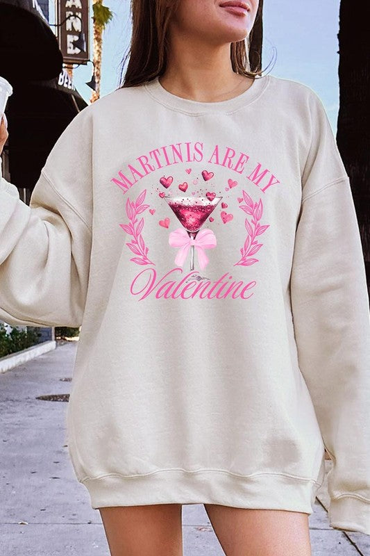 Martinis Are My Valentine Sweatshirt