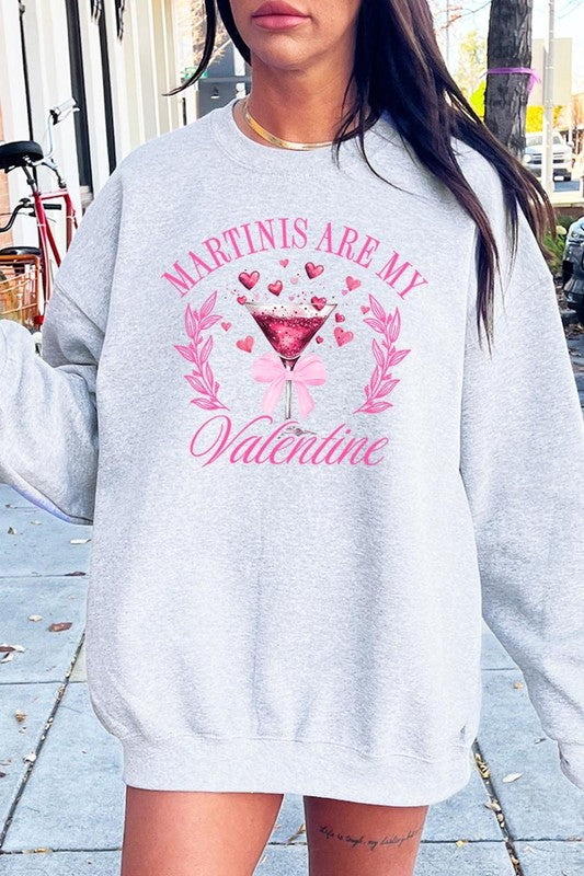 Martinis Are My Valentine Sweatshirt